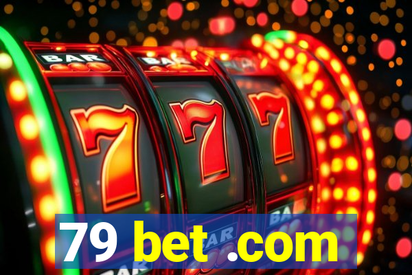 79 bet .com